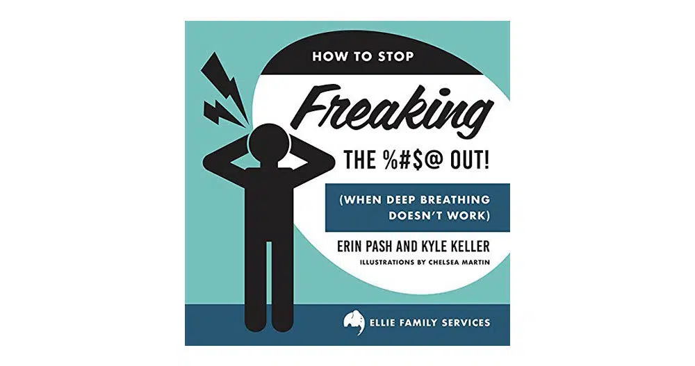 How to Stop Freaking the %#$@ Out! book by Erin Pash and Kyle Keller